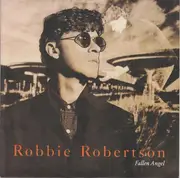 7inch Vinyl Single - Robbie Robertson - Fallen Angel