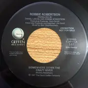 7inch Vinyl Single - Robbie Robertson - Somewhere Down The Crazy River
