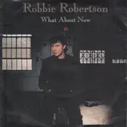 Robbie Robertson - What About Now