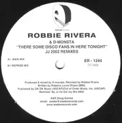 12inch Vinyl Single - Robbie Rivera & D-Monsta - There's Some Disco Fans Here Tonight (The JJ 2002 Remixes)