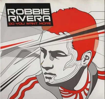 Robbie Rivera - Do You Want More?