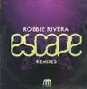 12'' - Robbie Rivera - Escape (Remixes)