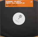 12inch Vinyl Single - Robbie Rivera Feat. DJ Disciple - Super Drum