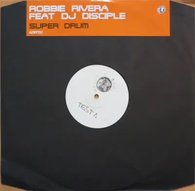 Robbie Rivera Feat. DJ Disciple - Super Drum