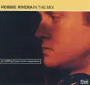 CD - Robbie Rivera - In The Mix (An Uplifting House Music Experience)