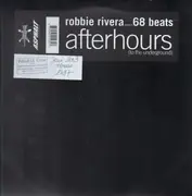 12inch Vinyl Single - Robbie Rivera Presents 68 Beats - Afterhours (To The Underground)