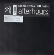 Robbie Rivera Presents 68 Beats - Afterhours (To The Underground)