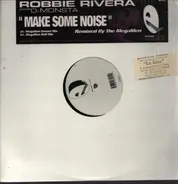 Robbie Rivera Presents D-Monsta - Make Some Noise