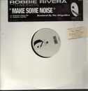 12inch Vinyl Single - Robbie Rivera Presents D-Monsta - Make Some Noise