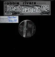 Robbie Rivera - The Beat Bandit EP