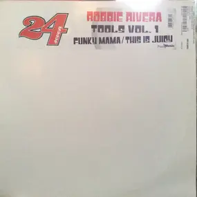 Robbie Rivera - Tools Vol. 1 - Funky Mama / This Is Juicy