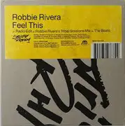 12inch Vinyl Single - Robbie Rivera - Feel This