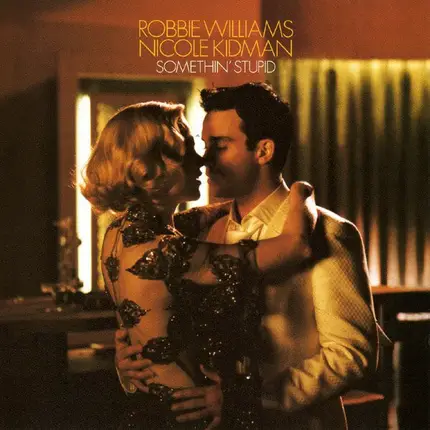 Robbie Williams And Nicole Kidman - Somethin' Stupid