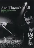 Robbie Williams - And Through It All: Robbie Williams Live 1997-2006