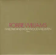 Robbie Williams - I Will Talk And Hollywood Will Listen