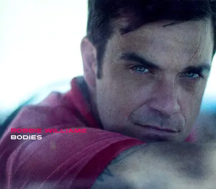 Robbie Williams - Bodies