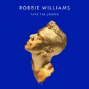 CD - Robbie Williams - Take The Crown