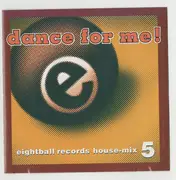 CD - Glenn Toby, Nocturnal, a.o. - Dance For Me! Eightball Records House-Mix 5