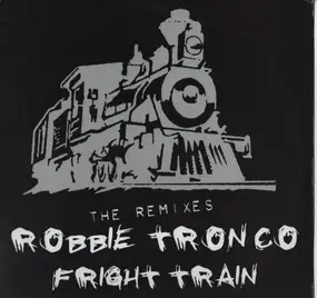 robbie tronco - Fright Train (Remixes)