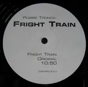 12'' - Robbie Tronco - Fright Train