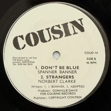 Robbie Valentine / Spanner Banner / Norbert Clarke - Jah Will Never Let Me Down / Don't Be Blue / Strangers