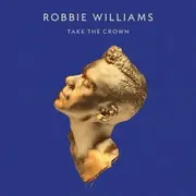 CD - Robbie Williams - Take The Crown