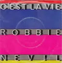 7'' - Robbie Nevil - C'Est La Vie