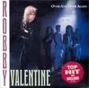 7inch Vinyl Single - Robby Valentine - Over And Over Again
