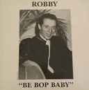 12inch Vinyl Single - Robby - Be Bop Baby