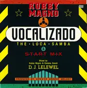 12inch Vinyl Single - Robby Magno - Vocalizado (The Loca Samba & Start Mix)