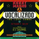 12inch Vinyl Single - Robby Magno - Vocalizado (The Loca Samba & Start Mix)