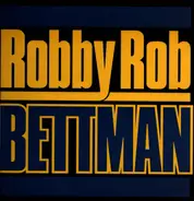 Robby Rob - Bettman