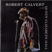 Robert Calvert - At the Queen Elizabeth Hall