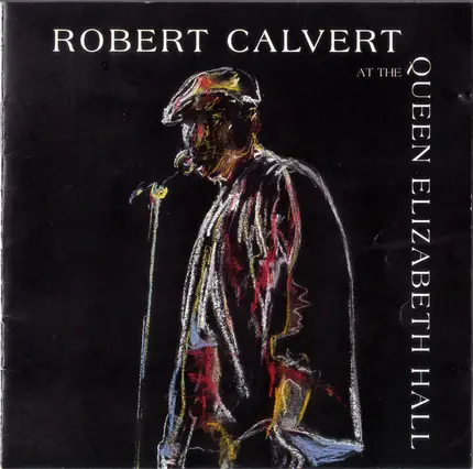 Robert Calvert - At the Queen Elizabeth Hall