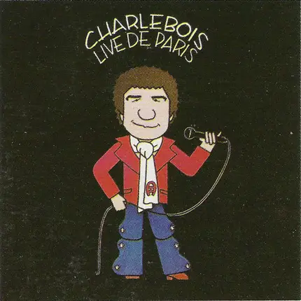 Robert Charlebois - Charlebois Live De Paris