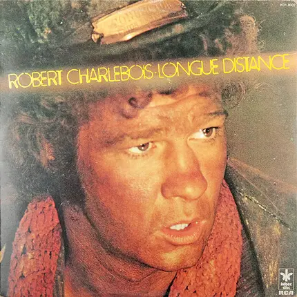 Robert Charlebois - Longue Distance
