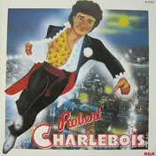 Robert Charlebois - Robert Charlebois