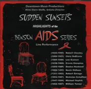 Robert Chesley / Chris DeBlasio / Lee Gannon a.o. - Sudden Sunsets: Highlights of the Benson Aids Series