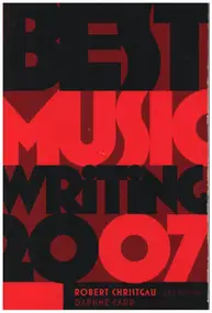 Robert Christgau - Best Music Writing 2007