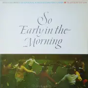 LP - Robert Clancy Grandchildren , Peg Clancy And Bobby Clancy - So Early In The Morning (Irish Children's Traditional Songs, Rhymes, And Games)