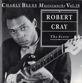 Robert Cray Band - The Score