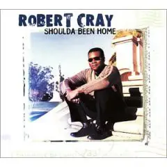 Robert Cray Band - Shoulda Been Home