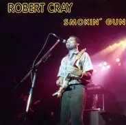 Robert Cray - Smokin' Gun
