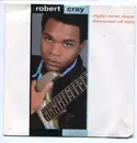 7inch Vinyl Single - Robert Cray - Right Next Door (Because Of Me)