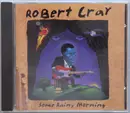 CD - Robert Cray - Some Rainy Morning