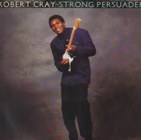 Robert Cray Band - Strong Persuader