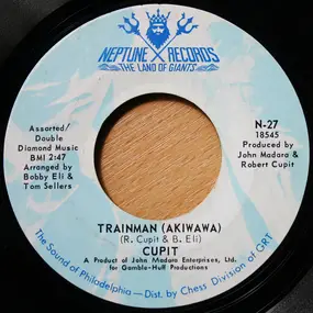 Robert Cupit - Trainman (Akiwawa) / Squeeze Your Knees
