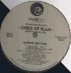 Robert Aaron Presents Child Of Slan Featuring Charles Gray - Always Say Ever