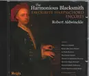 CD - Robert Aldwinckle - The Harmonious Blacksmith - Harpsichord Favourites