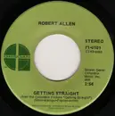 7inch Vinyl Single - Robert Allen - Getting Straight / The Things Of Life - Promo
